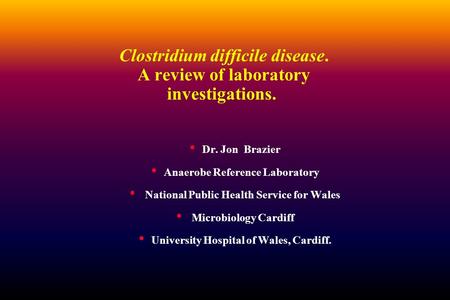 Clostridium difficile disease. A review of laboratory investigations.