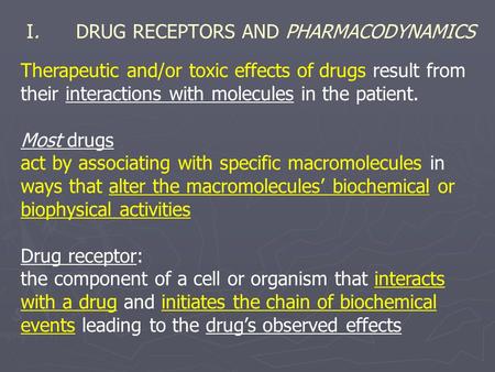 I. DRUG RECEPTORS AND PHARMACODYNAMICS