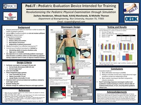 Ped.IT : Pediatric Evaluation Device Intended for Training Revolutionizing the Pediatric Physical Examination through Simulation Zachary Henderson, Minsuk.