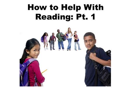 How to Help With Reading: Pt. 1. Learning to read is like learning anything else: it happens with time, with practice and with the help of others.