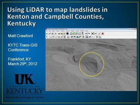 Matt Crawford KYTC Trans-GIS Conference Frankfort, KY March 29 th, 2012.