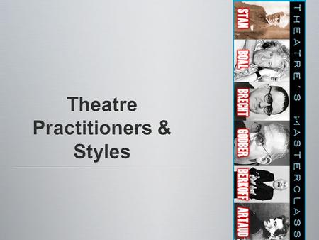 A Director, a Dramatist or an Actor but often and mainly their occupation consists of a combination of these traditionally-separated roles A Director,