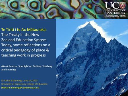 Te Tiriti i te Ao Mātauraka: The Treaty in the New Zealand Education System Today, some reflections on a critical pedagogy of place & teaching work in.