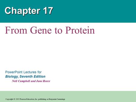 Copyright © 2005 Pearson Education, Inc. publishing as Benjamin Cummings PowerPoint Lectures for Biology, Seventh Edition Neil Campbell and Jane Reece.