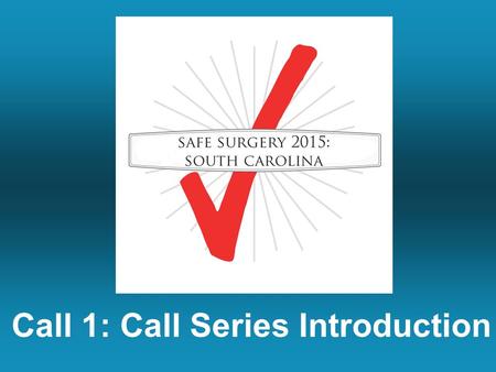 Call 1: Call Series Introduction. Welcome Mike Rose, MD Chairman Leadership Team.