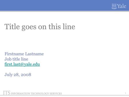 1 Title goes on this line Firstname Lastname Job title line July 28, 2008 Firstname Lastname Job title line July.