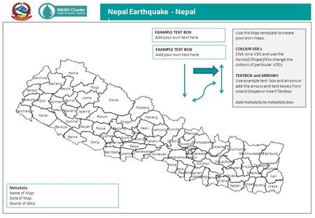 Nepal Earthquake - Nepal ) EXAMPLE TEXT BOX Add your own text here EXAMPLE TEXT BOX Add your own text here Metadata Name of Map: Date of Map: Source of.