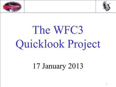 1 The WFC3 Quicklook Project 17 January 2013. 2 What is Quicklook? The WFC3 Quicklook project is a complete archive of all ~90k in-flight WFC3 images.