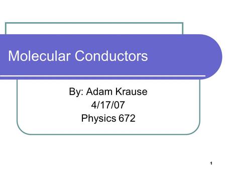 By: Adam Krause 4/17/07 Physics 672