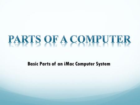 Basic Parts of an iMac Computer System