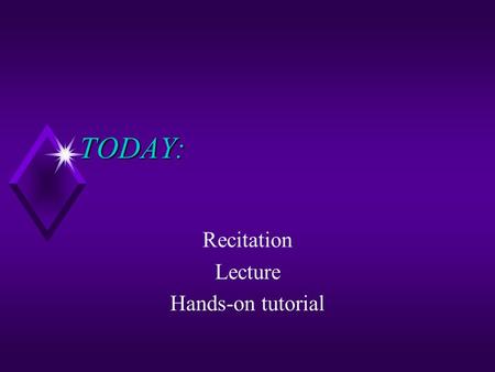 TODAY: Recitation Lecture Hands-on tutorial Functions to stress the system u Three functions that can be used to “stress” the model of the system u STEP(,)