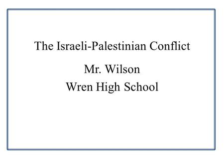 The Israeli-Palestinian Conflict