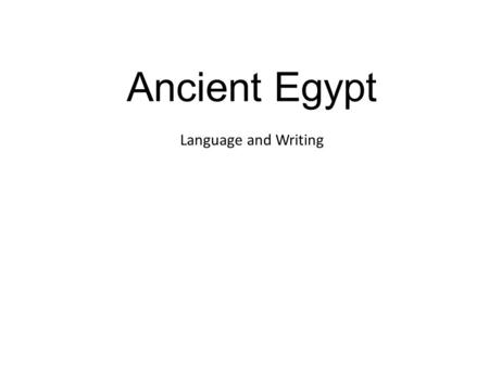 Ancient Egypt Language and Writing. Cursive hieroglyphs: a section of the Book of the Dead on the Papyrus of Ani, 19 th Dynasty (British Museum) Coptic.