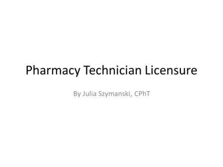 Pharmacy Technician Licensure