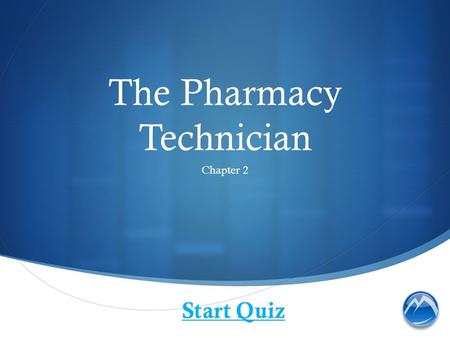 The Pharmacy Technician Chapter 2 Start Quiz. What function(s) does a pharmacy technician perform?