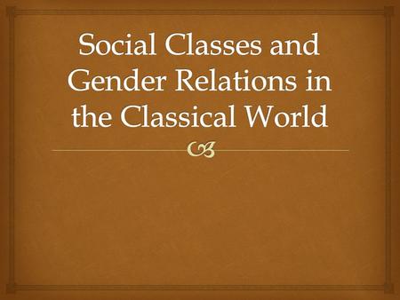  Class Structures  Grew more complex during this time period  Low social mobility  Social status generally inherited Political Elites (rulers and.