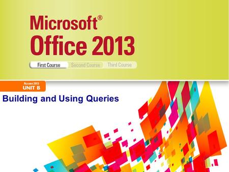 Building and Using Queries. Objectives Use the Query WizardUse the Query Wizard Work with data in a queryWork with data in a query Use Query Design ViewUse.