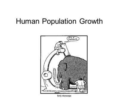 Human Population Growth. Extinctions and Humans Smith et al. 2009. Ecology 90: 3279–3289. Factors adversely affecting species are largely human-mediated.