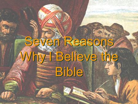 Jeff Asher 2006 Seven Reasons Why I Believe the Bible.