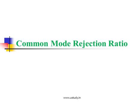 Common Mode Rejection Ratio