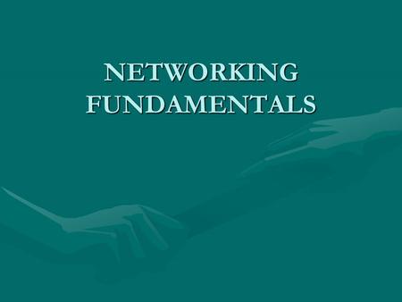 NETWORKING FUNDAMENTALS. Bandwidth Bandwidth is defined as the amount of information that can flow through a network connection in a given period of time.Bandwidth.