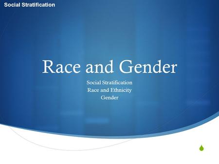 Social Stratification Original Content Copyright © Holt McDougal. Additions and changes to the original content are the responsibility of the instructor.