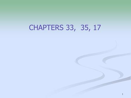 1 CHAPTERS 33, 35, 17. CHAPTER 33 Inflation, Disinflation, and Deflation.