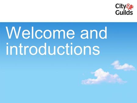 Welcome and introductions. What is the QCF? Recognises achievement, through the award of credit for units and qualifications. The implementation of the.