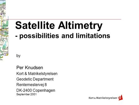 Satellite Altimetry - possibilities and limitations