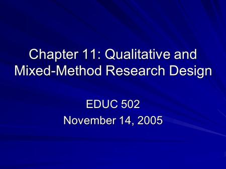 Chapter 11: Qualitative and Mixed-Method Research Design