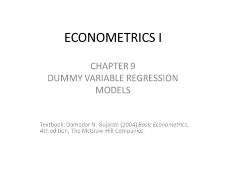 CHAPTER 9 DUMMY VARIABLE REGRESSION MODELS