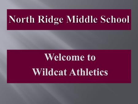 Welcome to Wildcat Athletics. Boys Coaches and Assignments James Hollis: Head 8 th Grade Basketball Brian Rockwell: Head 7 th Grade Basketball Monte Sparkman: