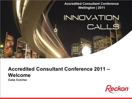 Accredited Consultant Conference 2011 – Welcome Catie Cotcher.