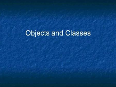 Objects and Classes. Problem Solving The key to designing a solution is breaking it down into manageable pieces When writing software, we design separate.