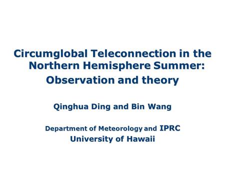 Circumglobal Teleconnection in the Northern Hemisphere Summer: