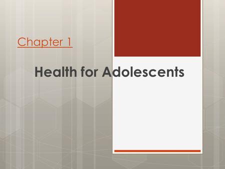 Chapter 1 Health for Adolescents. Bell Ringer (Monday, Sept. 9) In the year 1900 a person’s life expectancy was about 48 years. In 2001, it was nearly.