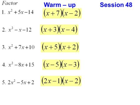 Warm – up Session 48. EOCT Review Homework Review.