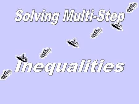 Prior Learning Students will be able to solve one-step linear equations. Go over homework- ask questions. Take a quiz – this is a 3 level quiz.