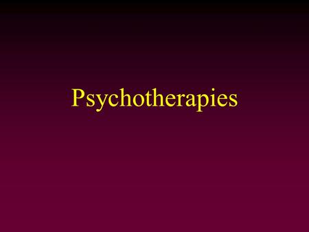 Psychotherapies. 2 Types of Therapy Psychotherapy—use of psychological techniques to treat emotional, behavioral, and interpersonal problems Biomedical—use.