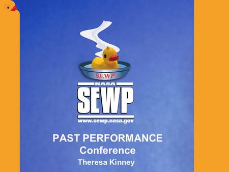 PAST PERFORMANCE Conference Theresa Kinney. 2 2 Agenda  Past Performance Categories  Past Performance Matrix  Rating Measurements  Website  Feedback.