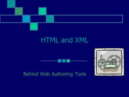 HTML and XML Behind Web Authoring Tools. 2 Objectives Introduce HTML Learn HTML Step by step Introduce XML.