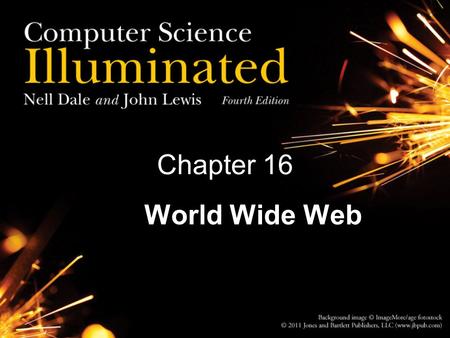 Chapter 16 The World Wide Web. 2 The Web is an infrastructure of distributed information combined with software that uses networks as a vehicle to exchange.