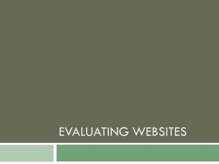 EVALUATING WEBSITES. Introduction  Do you believe everything you read?  How gullible are you?  There are people who believe that we never walked on.