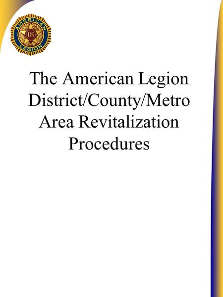 The American Legion District/County/Metro Area Revitalization Procedures.