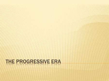  Spurred on by depression of 1893  Sprang from Liberal concern for the poor and conservative desires for efficiency  Established in the urban centers.