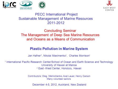 PECC International Project Sustainable Management of Marine Resources 2011-2012 Concluding Seminar The Management of Deep Sea Marine Resources and Oceans.