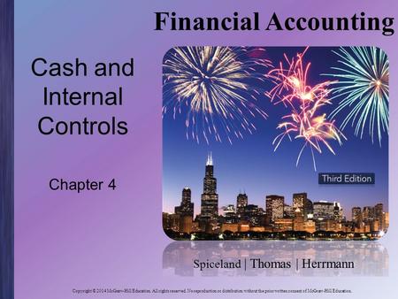 Spiceland | Thomas | Herrmann Financial Accounting Copyright © 2014 McGraw-Hill Education. All rights reserved. No reproduction or distribution without.