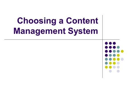 Choosing a Content Management System. Or: How I Learned to Stop Worrying and Love the Bomb (Apologies to Kubrick)