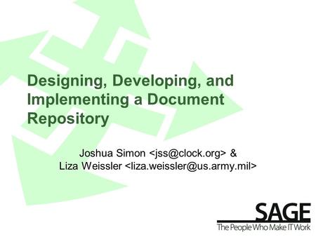 Designing, Developing, and Implementing a Document Repository Joshua Simon & Liza Weissler.