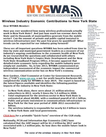 The voice of the wireless industry in New York State Executive Officers Chris Fisher, President Cuddy & Feder LLP Jane Builder, Vice President T-Mobile,